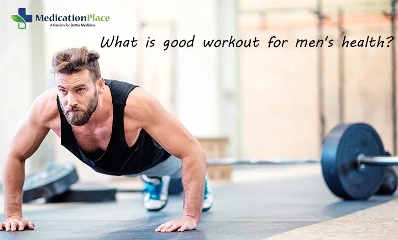 What is a good workout for men's health?