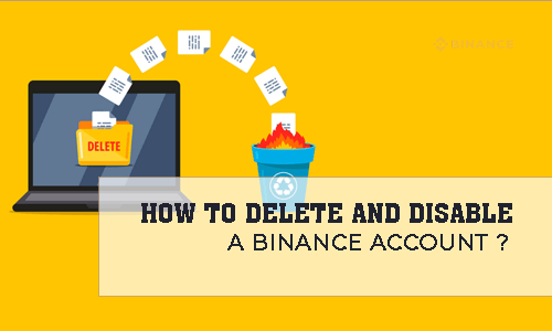 How to Delete Binance Account in an Easy Manner?