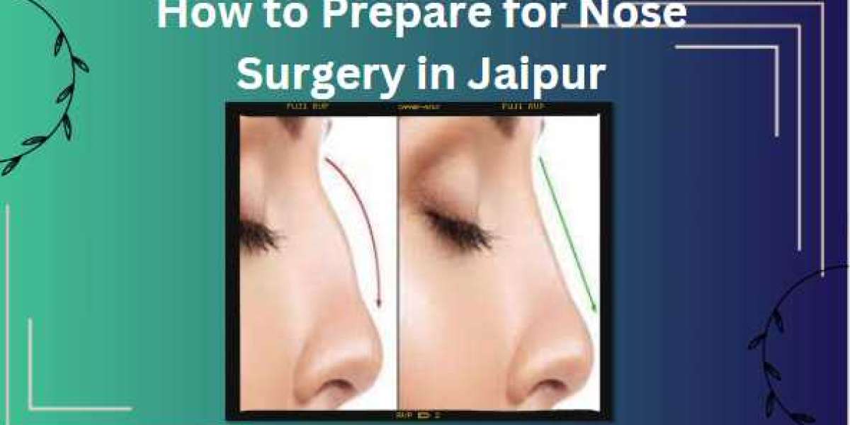 How to Prepare for Nose Surgery in Jaipur